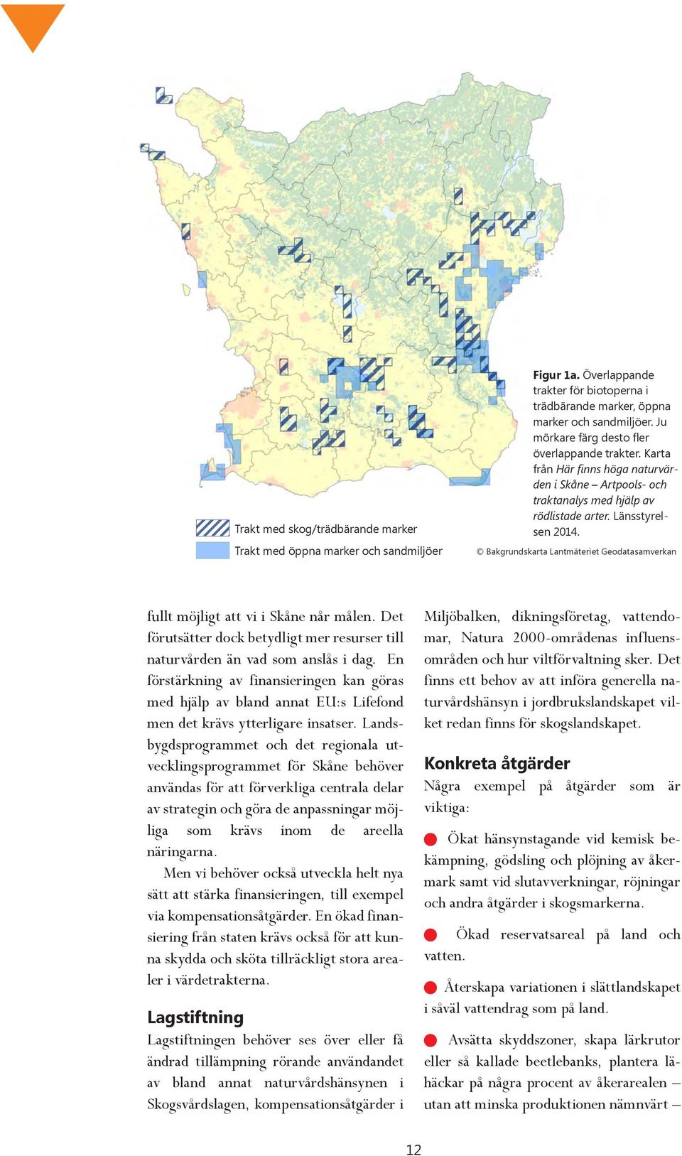 Karta från Här finns höga naturvärden i Skåne Artpools- och traktanalys med hjälp av rödlistade arter. Länsstyrelsen 2014.