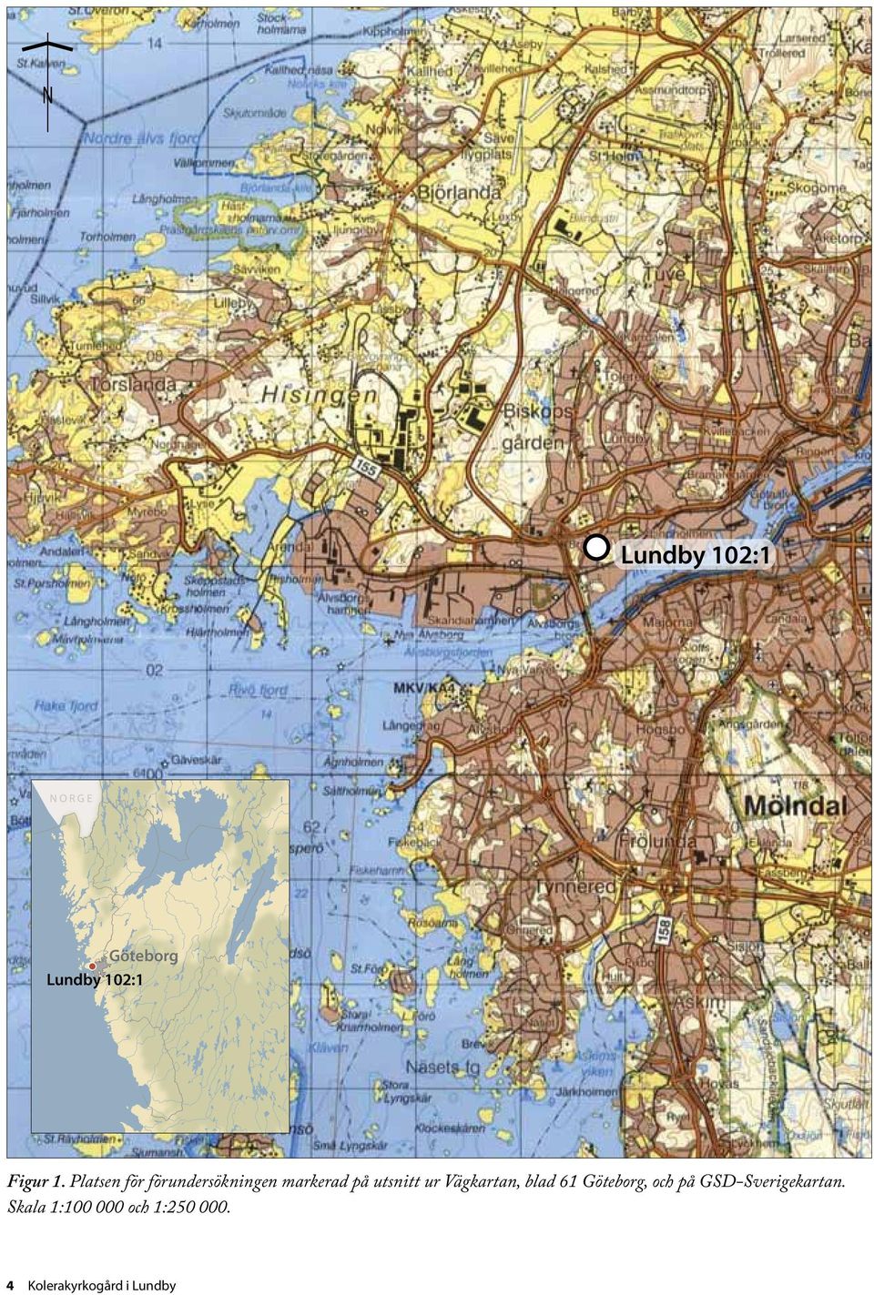 Vägkartan, blad 61 Göteborg, och på GSD-Sverigekartan.