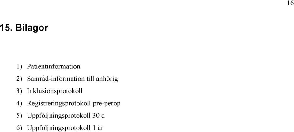 Samråd-information till anhörig 3)