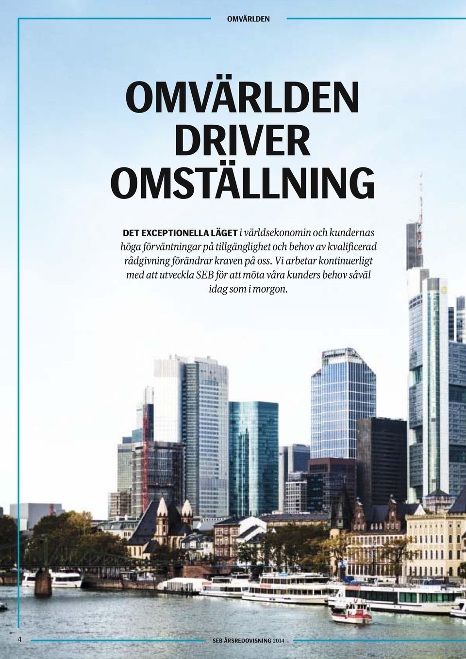 rådgivning förändrar kraven på oss.