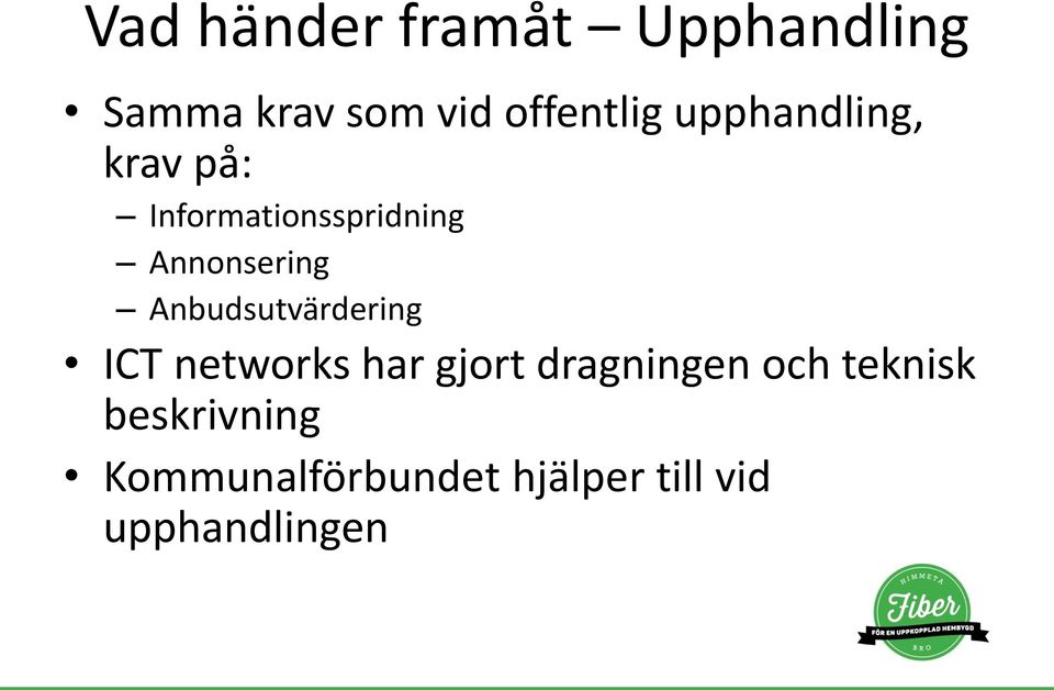 Anbudsutvärdering ICT networks har gjort dragningen och