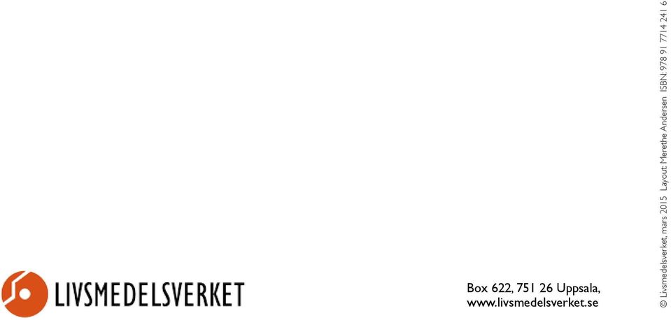se Livsmedelsverket, mars 2015