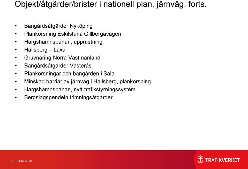 Hallsberg Laxå Gruvnäring Norra Västmanland Bangårdsåtgärder Västerås Plankorsningar och bangården i