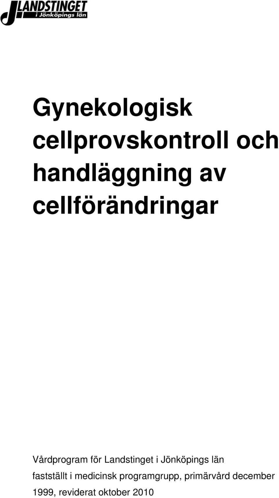 Jönköpings län fastställt i medicinsk