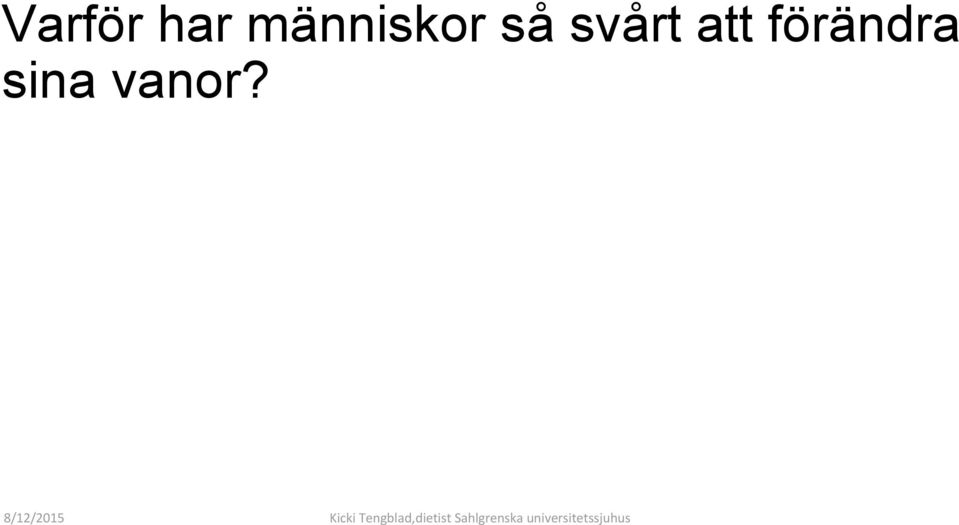 svårt att