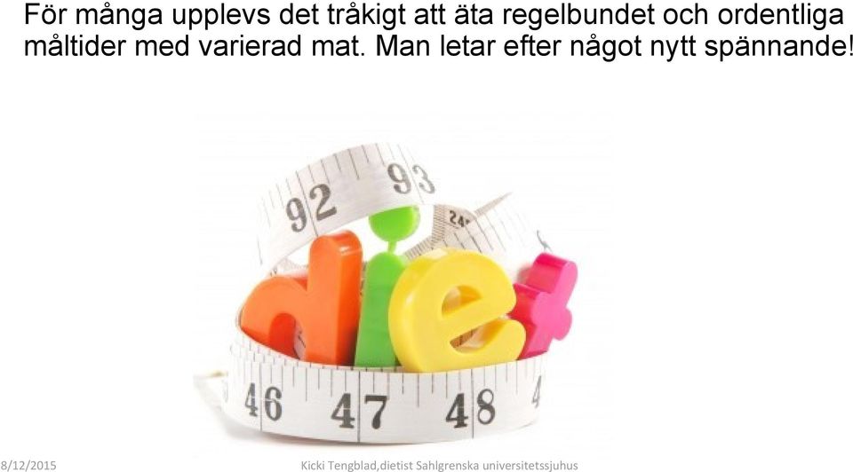 ordentliga måltider med varierad