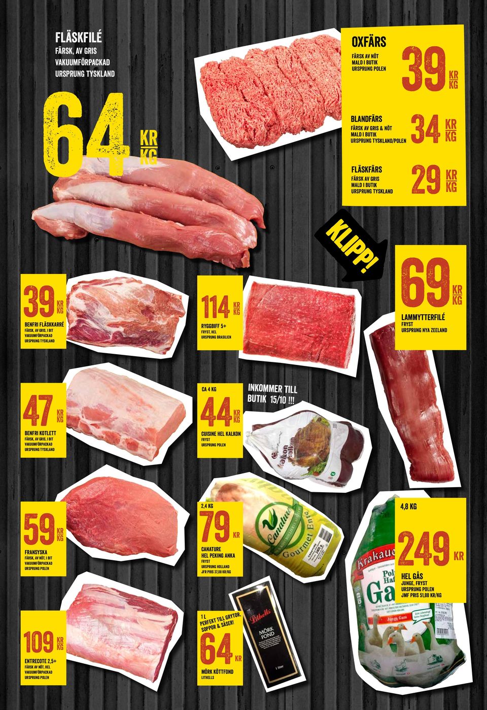 !! 44 79 4,8 4,8 kg kg 2,4 kg canatue hel peking anka fäsk, av nöt, i bit vakuumföpackad uspung polen fyst uspung holland jf pis 37,08 /kg 249 hel gås junge, fyst uspung polen jmf pis 51,88 /kg fäsk