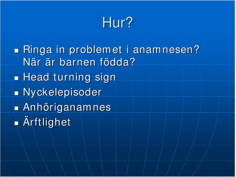 När är r barnen födda?