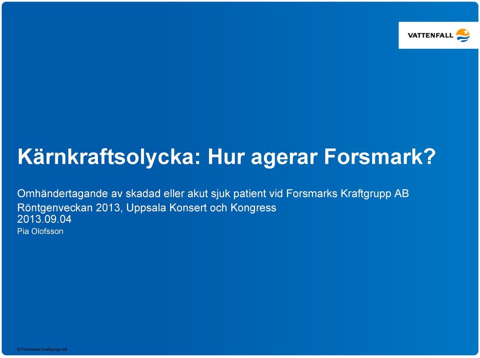 patient vid Forsmarks Kraftgrupp AB