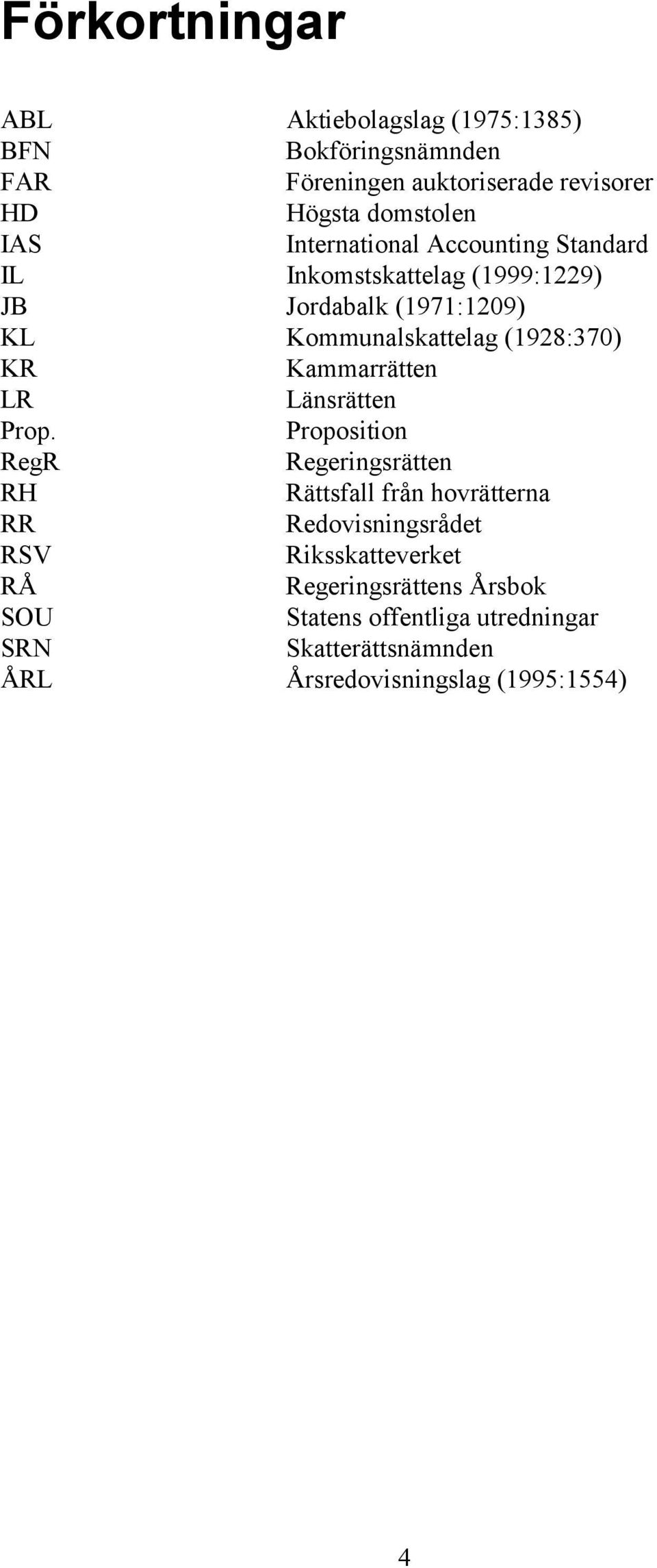 KR Kammarrätten LR Länsrätten Prop.