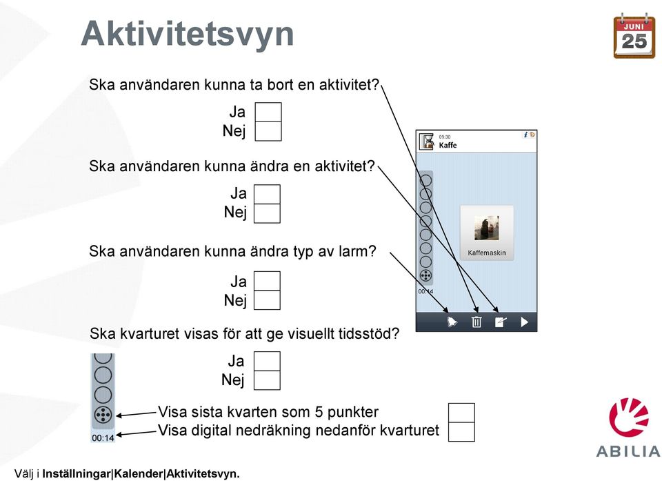 Ska användaren kunna ändra typ av larm?