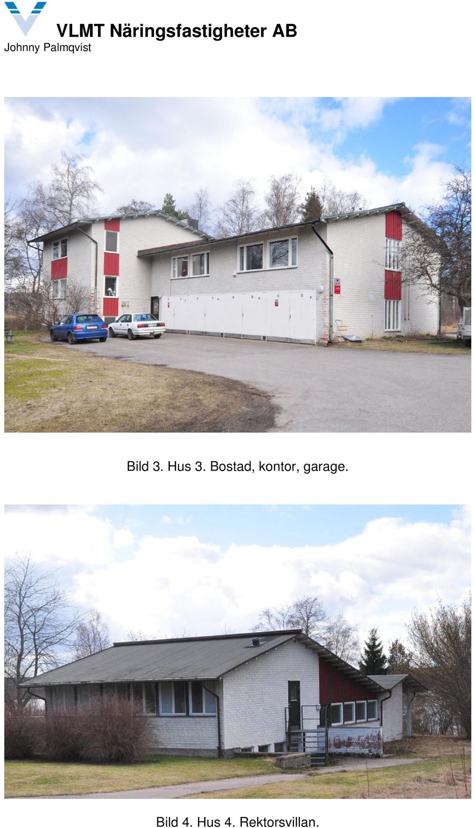 Bostad, kontor, garage.