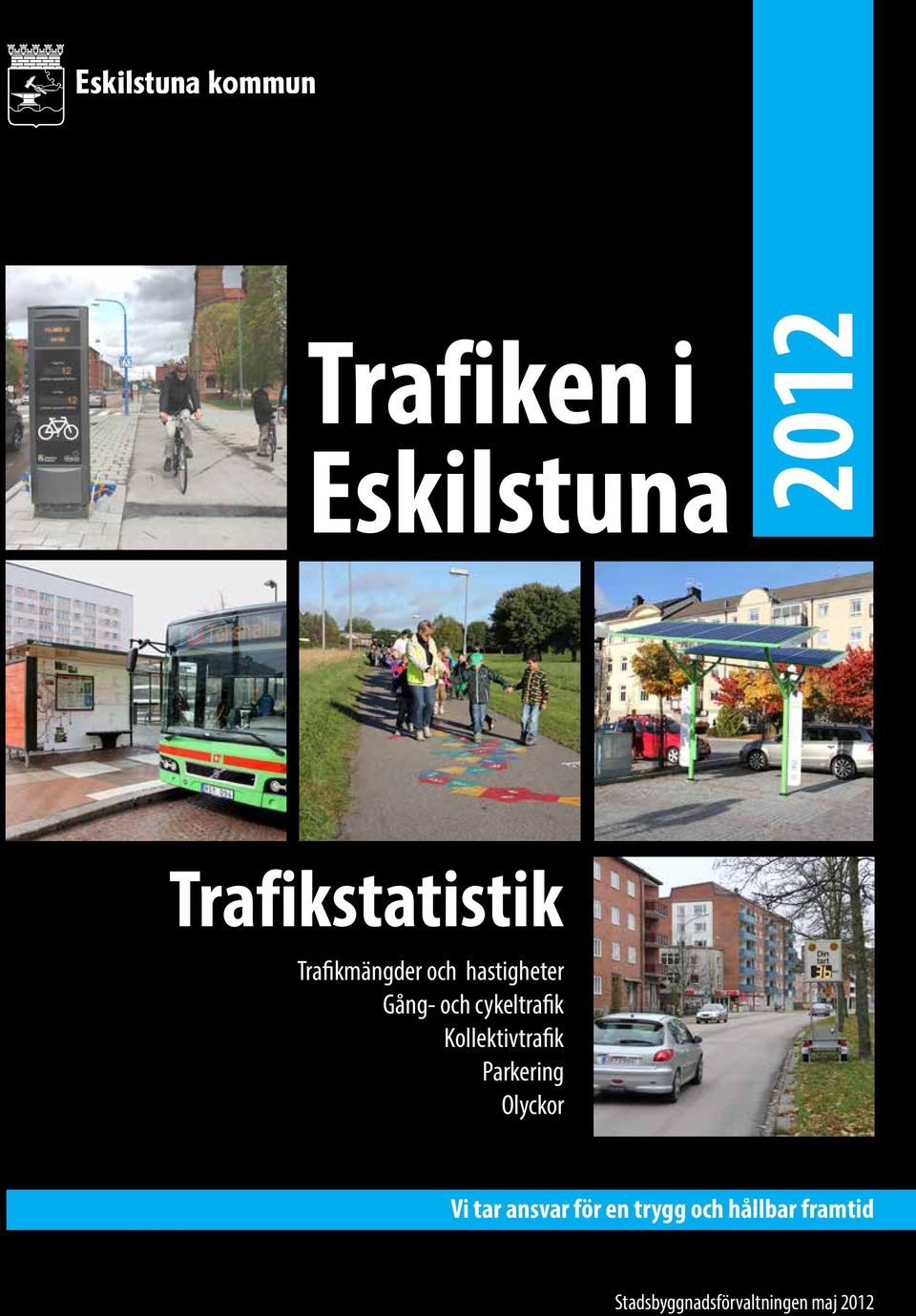 Kollektivtrafik Parkering Olyckor Vi tar ansvar för