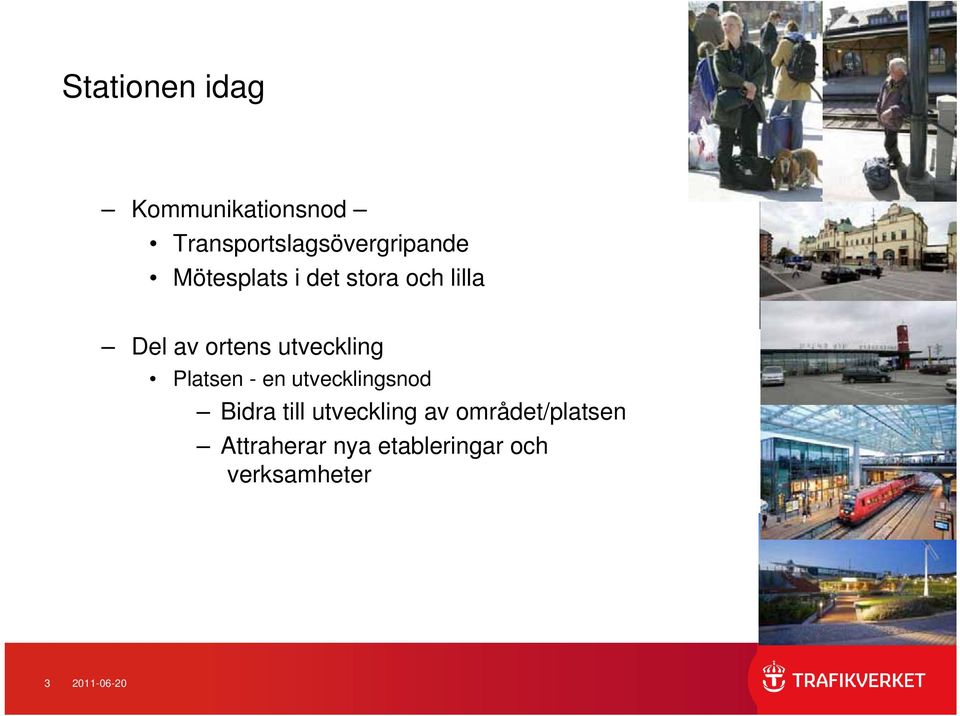 Platsen - en utvecklingsnod Bidra till utveckling av