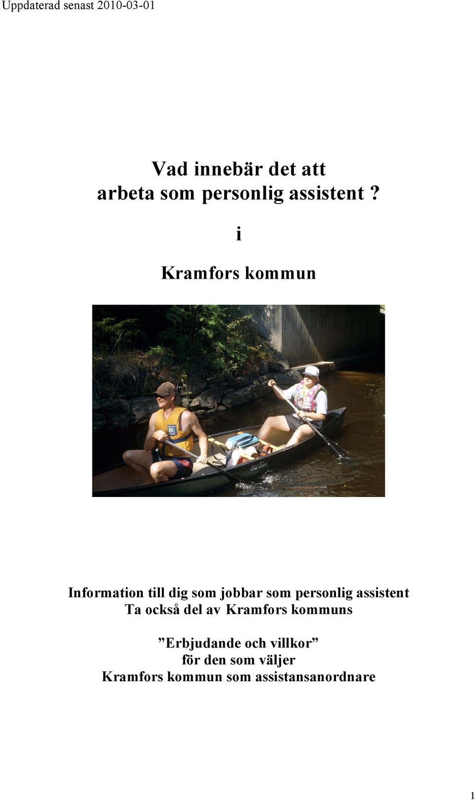 personlig assistent Ta också del av Kramfors kommuns