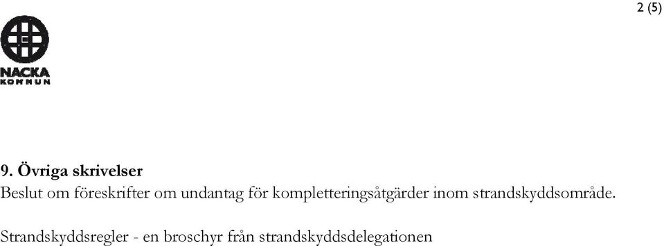 undantag för kompletteringsåtgärder inom