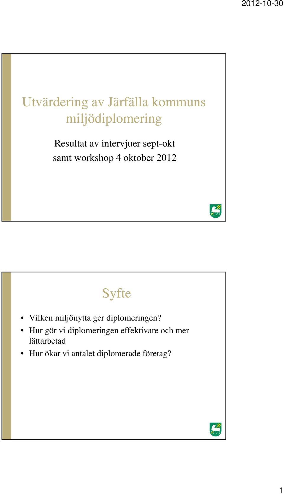 miljönytta ger diplomeringen?