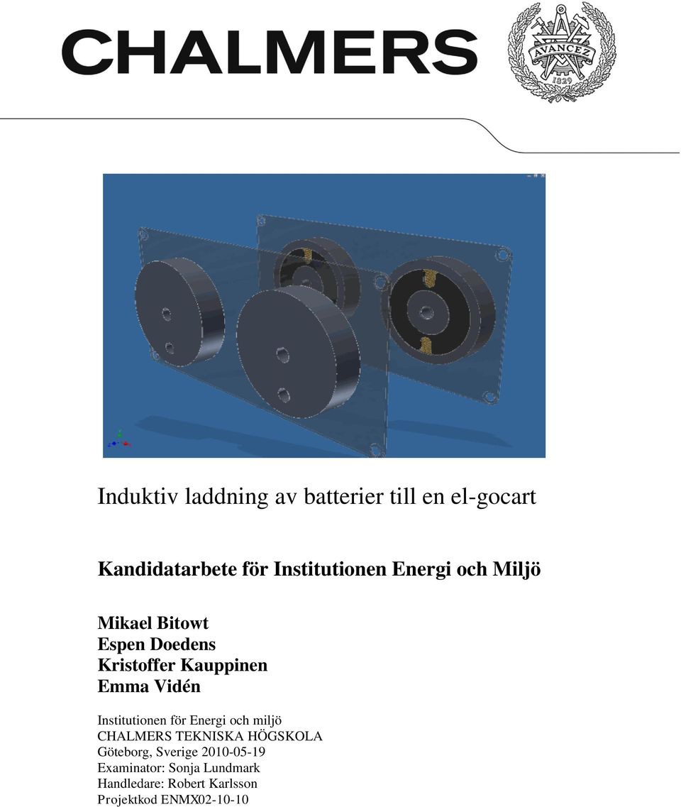 Institutionen för Energi och miljö CHALMERS TEKNISKA HÖGSKOLA Göteborg, Sverige