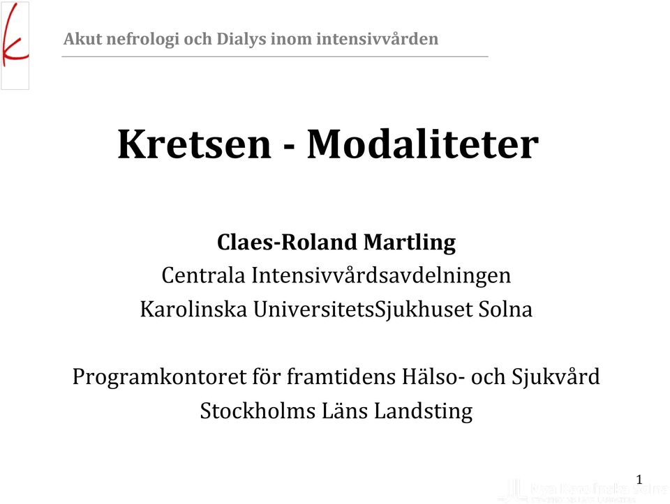 Intensivvårdsavdelningen Karolinska UniversitetsSjukhuset
