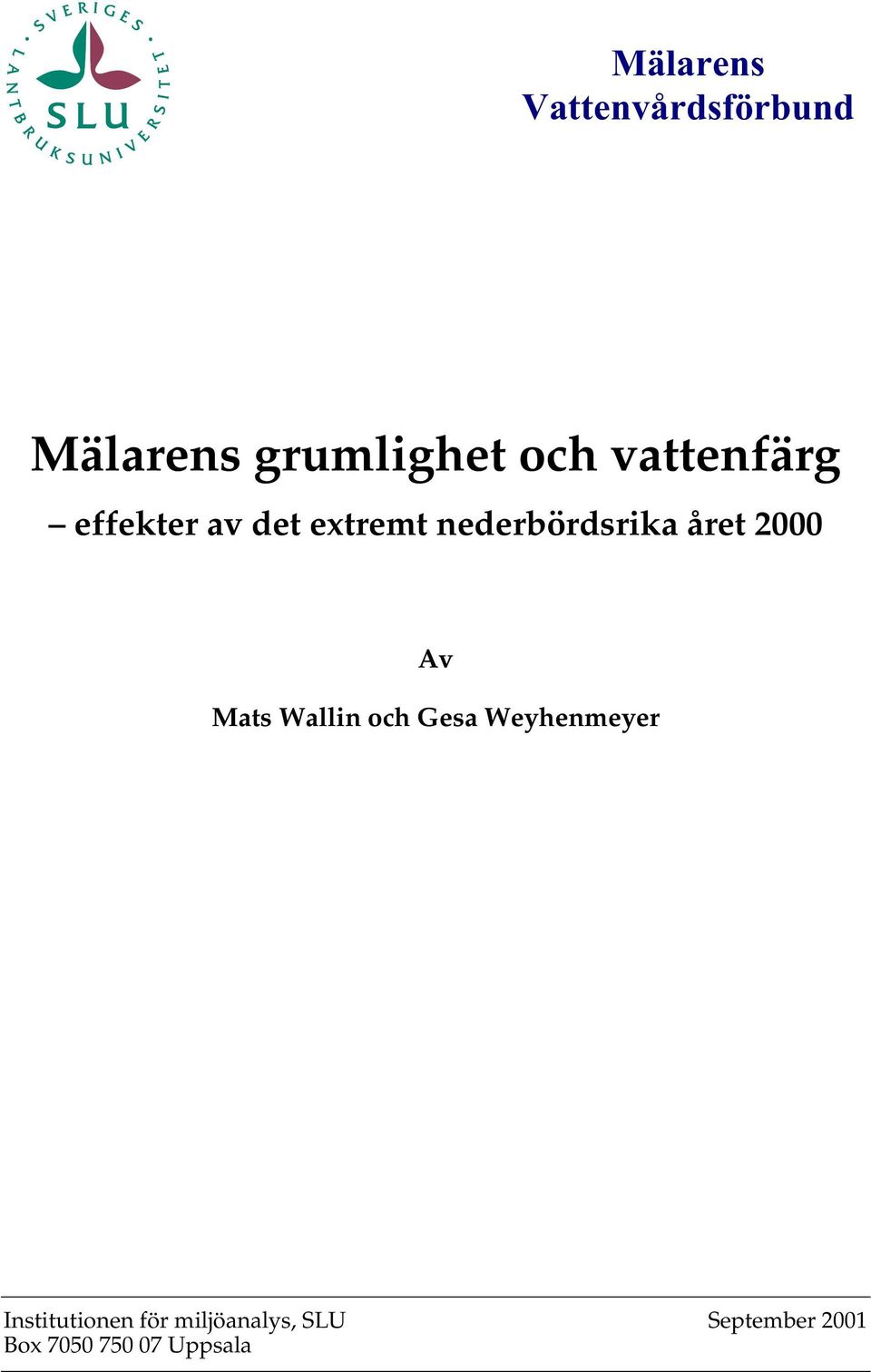 året 2 Av Mats Wallin och Gesa Weyhenmeyer