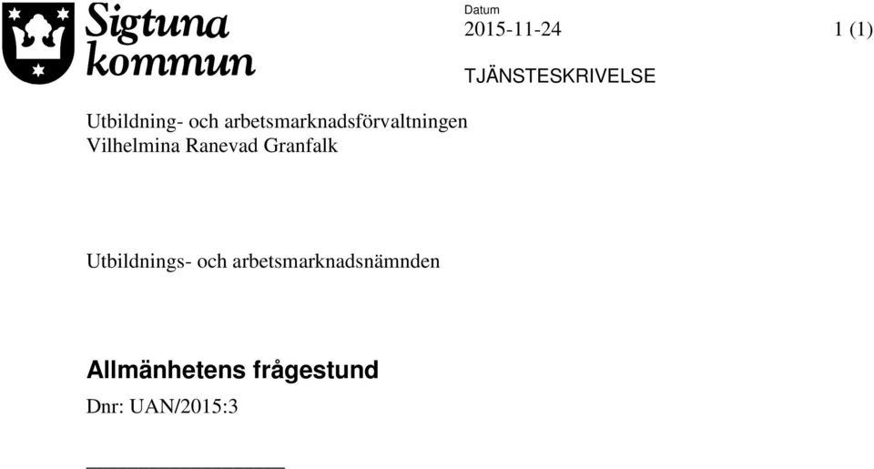 (1) TJÄNSTESKRIVELSE Utbildnings- och