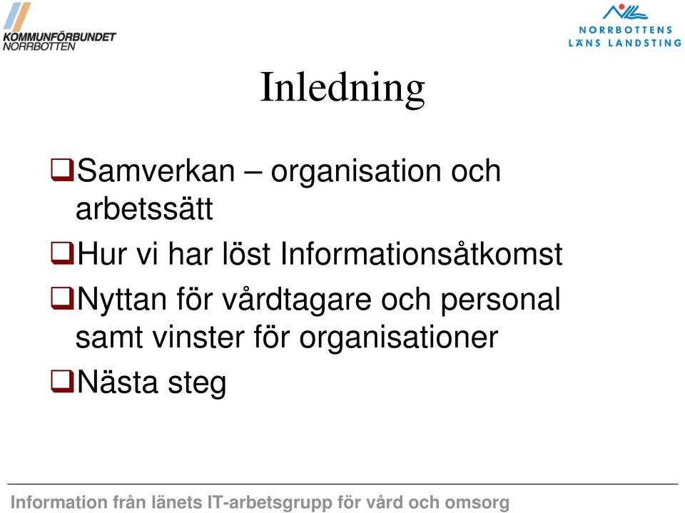 Informationsåtkomst Nyttan för