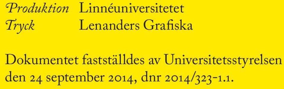 fastställdes av