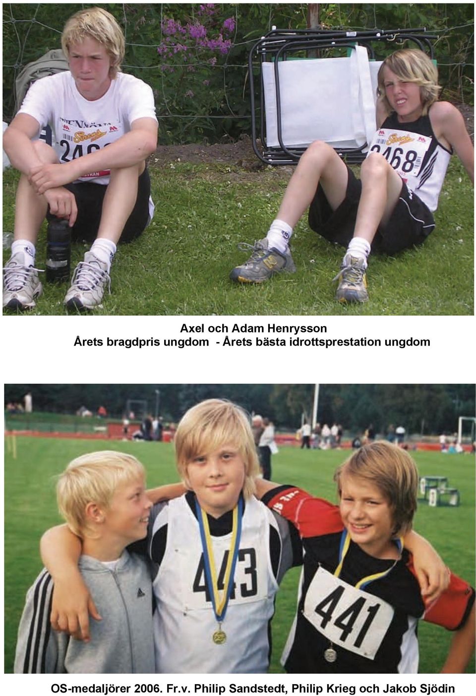 ungdom OS-medaljörer 2006. Fr.v.
