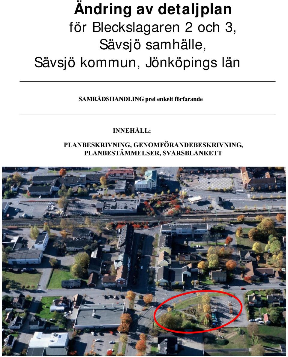 SAMRÅDSHANDLING prel enkelt förfarande INNEHÅLL: