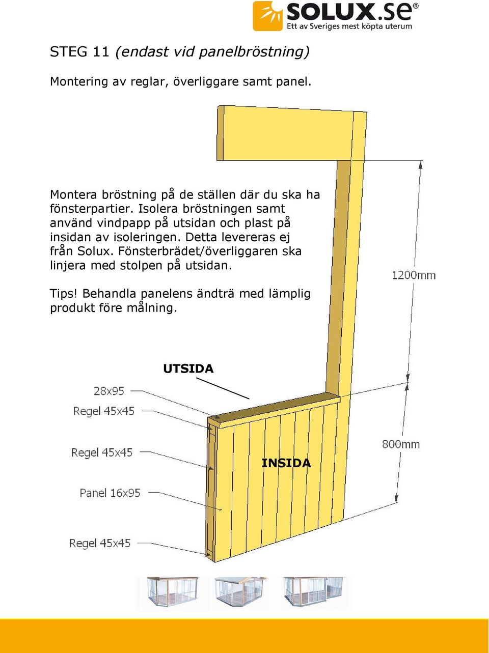 Isolera bröstningen samt använd vindpapp på utsidan och plast på insidan av isoleringen.