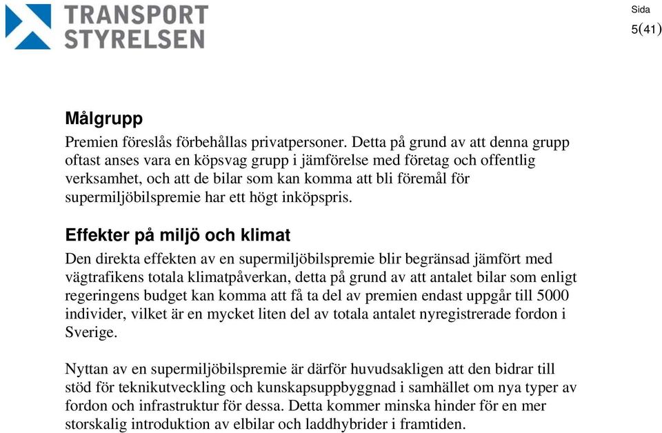 högt inköpspris.