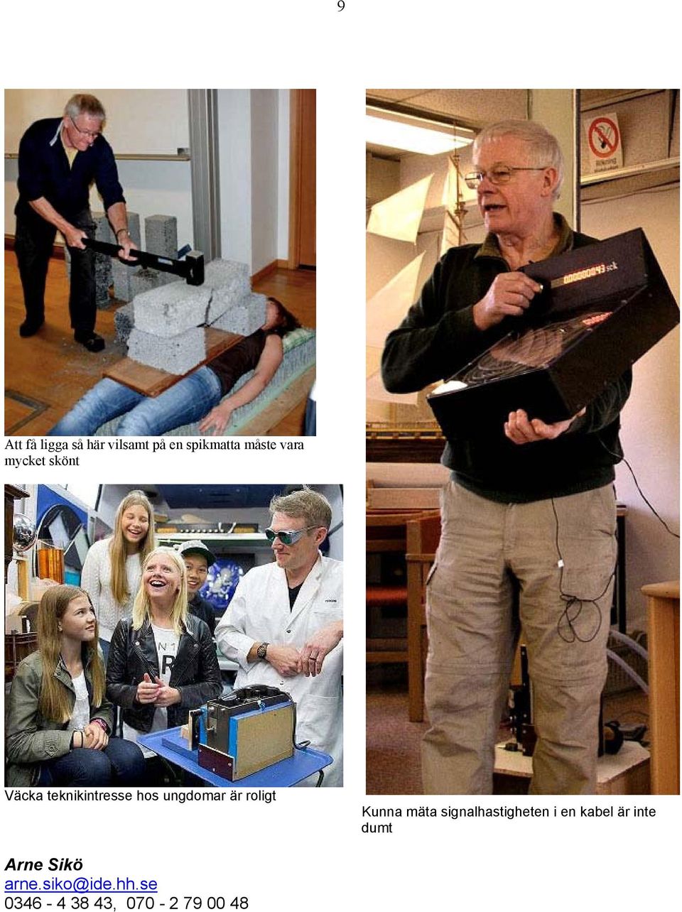 Kunna mäta signalhastigheten i en kabel är inte dumt