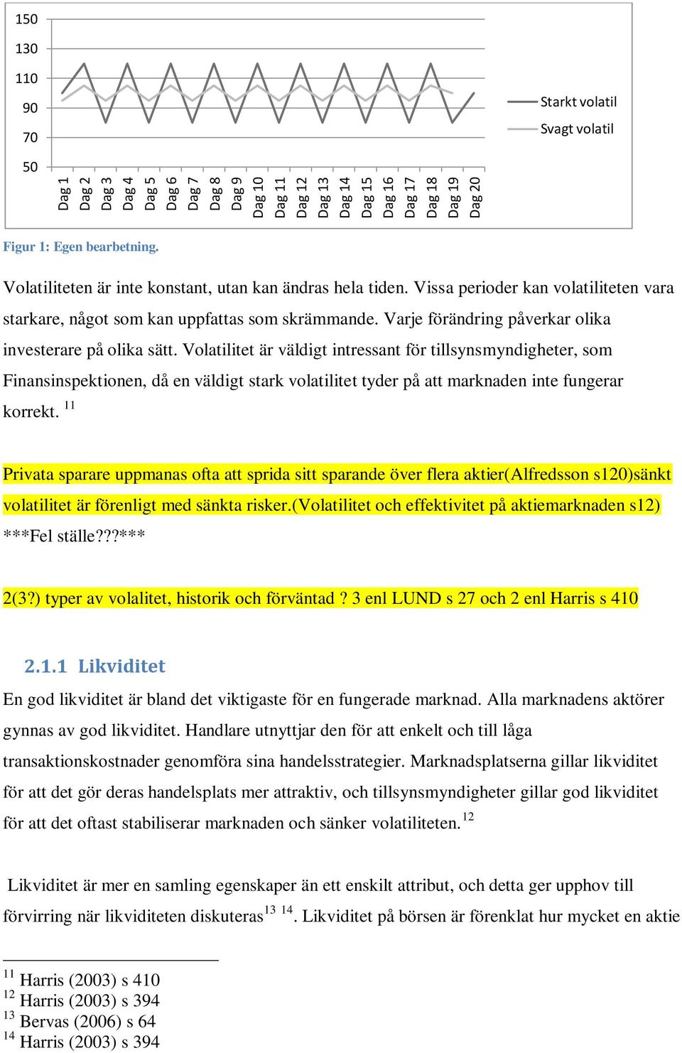 Varje förändring påverkar olika investerare på olika sätt.