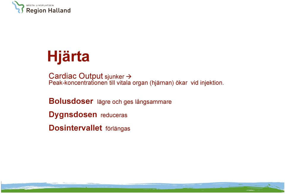 (hjärnan) ökar vid injektion.