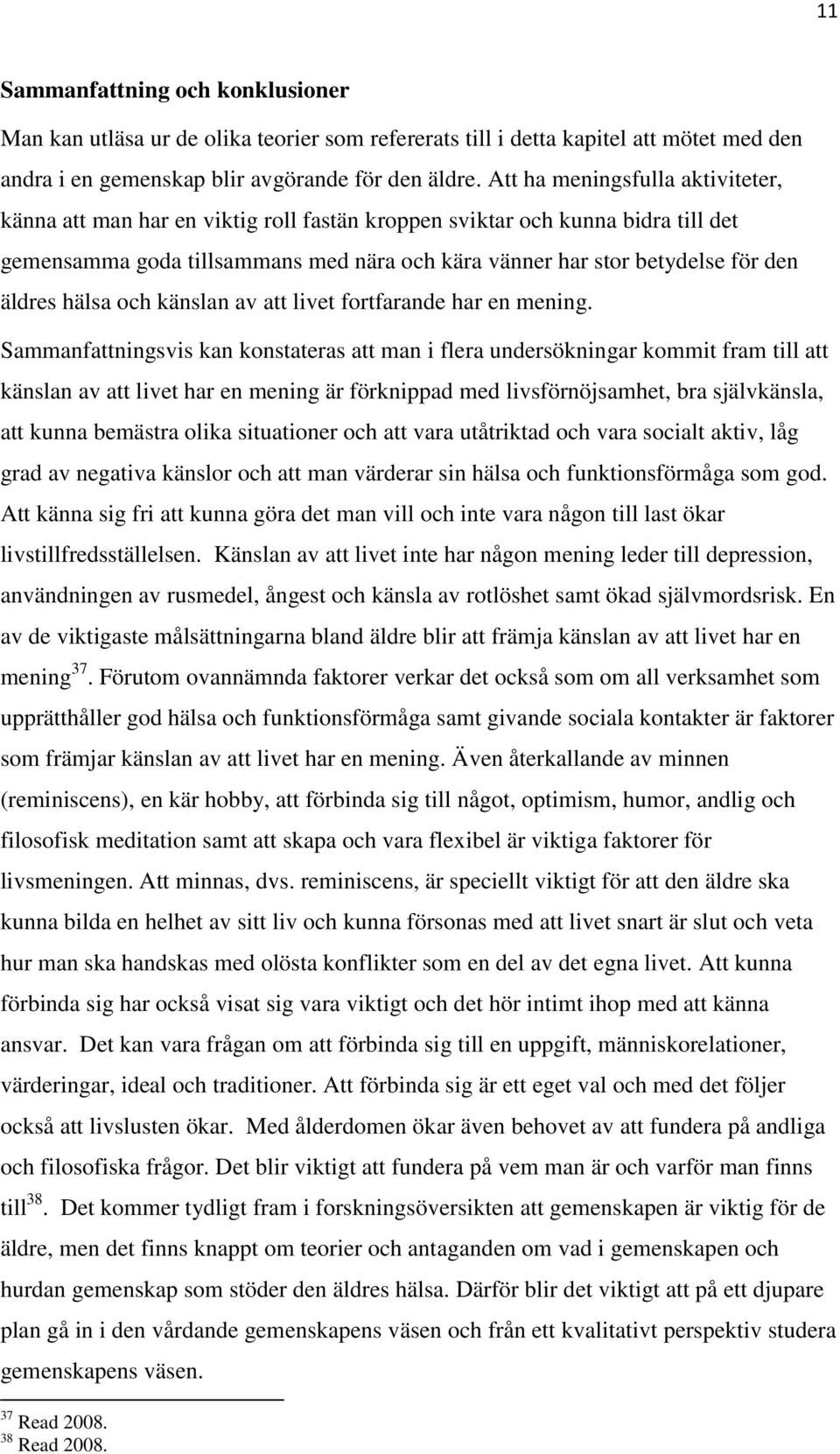 äldres hälsa och känslan av att livet fortfarande har en mening.