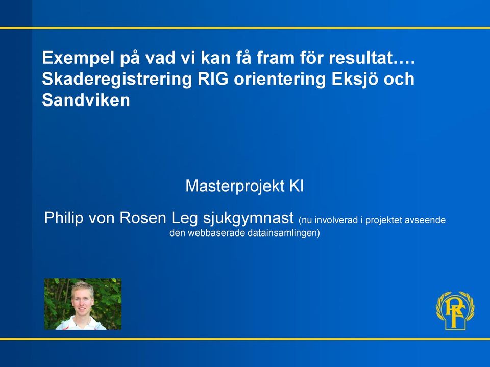 Masterprojekt KI Philip von Rosen Leg sjukgymnast (nu