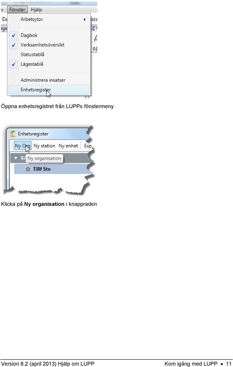 organisation i knappraden Version 6.