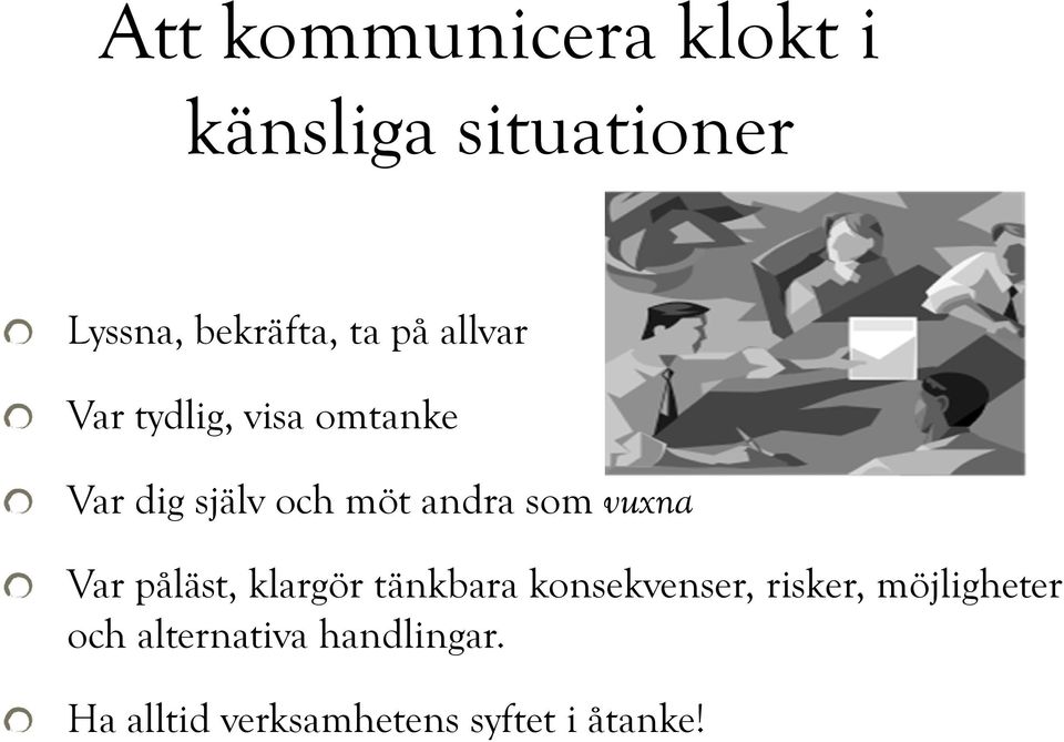 vuxna Var påläst, klargör tänkbara konsekvenser, risker,