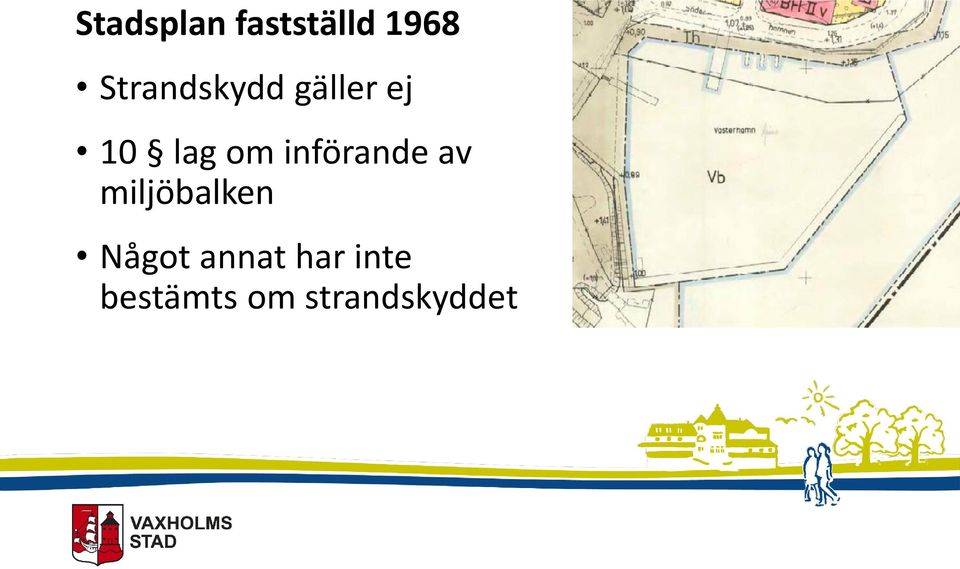 införande av miljöbalken Något