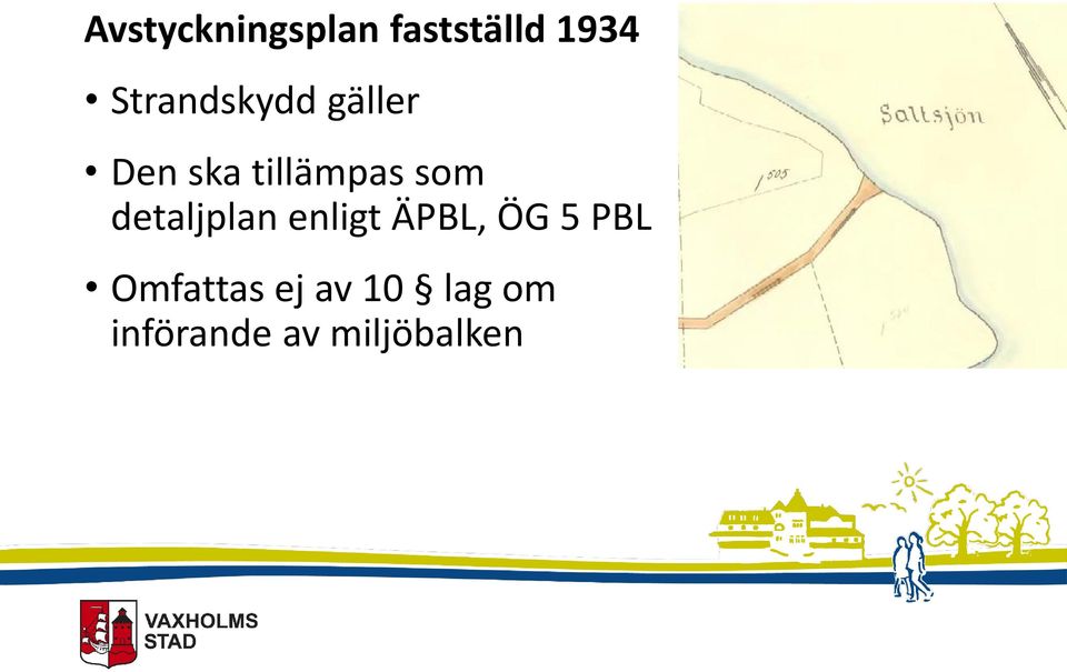 som detaljplan enligt ÄPBL, ÖG 5 PBL