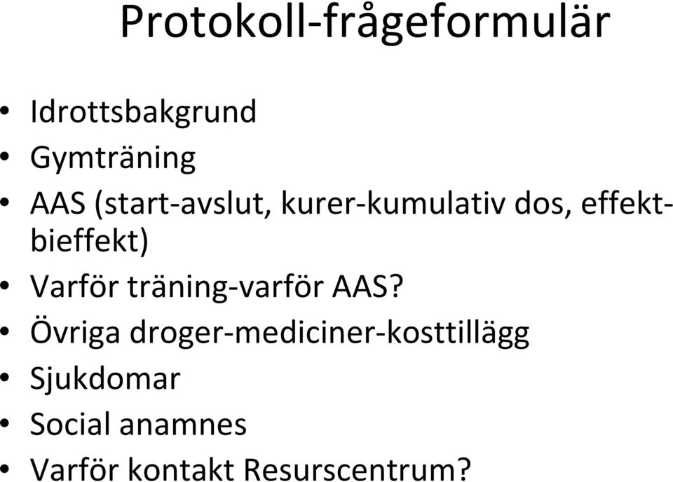 Varför träning varför AAS?