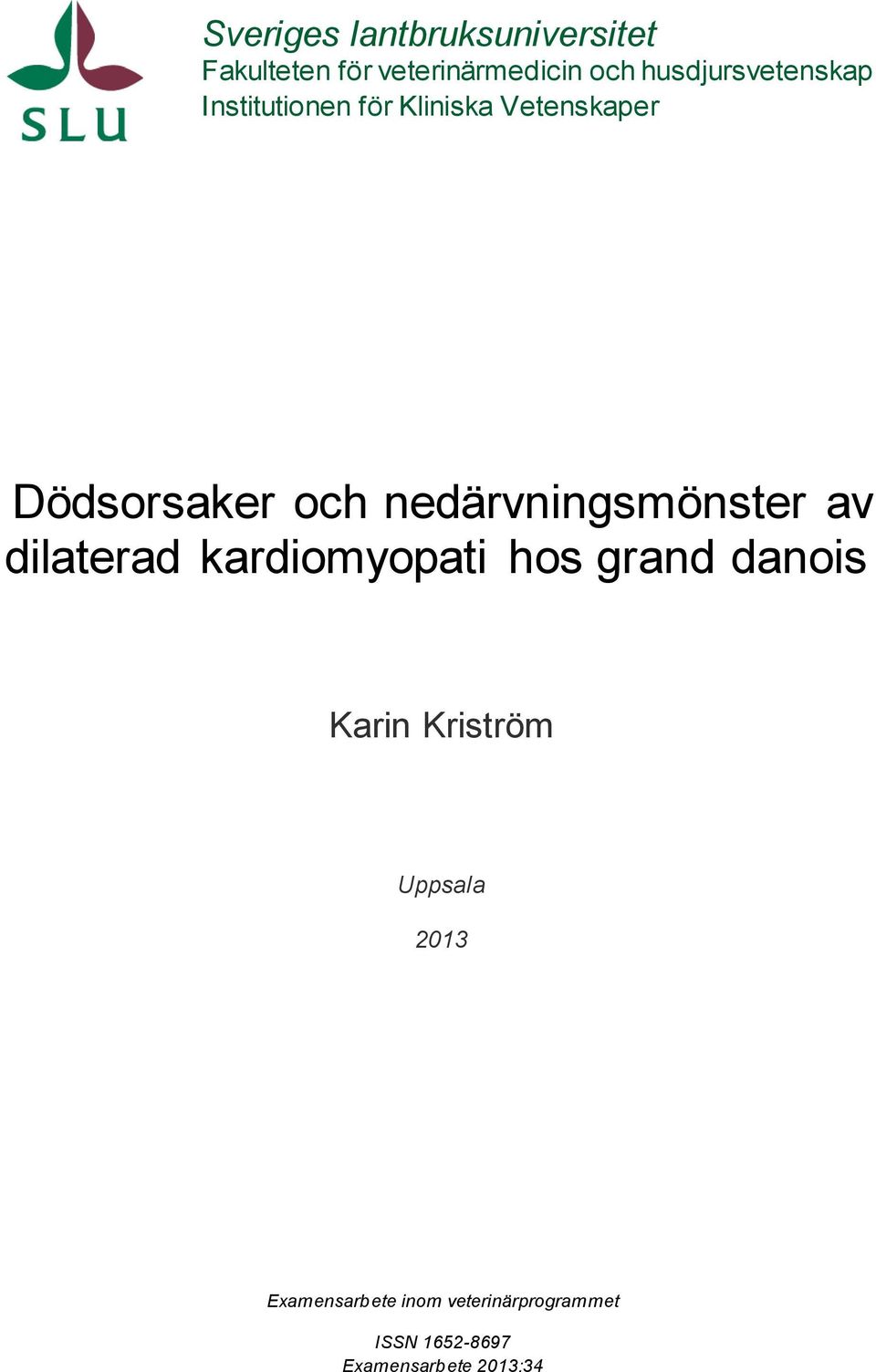 nedärvningsmönster av dilaterad kardiomyopati hos grand danois Karin