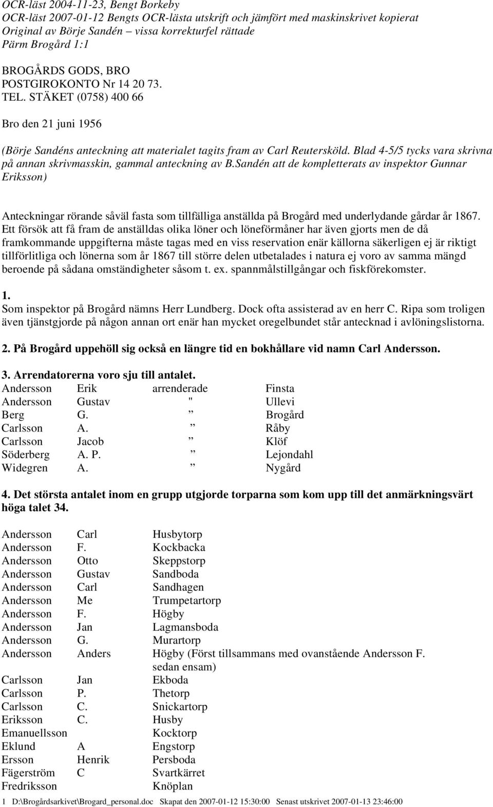 Blad 4-5/5 tycks vara skrivna på annan skrivmasskin, gammal anteckning av B.
