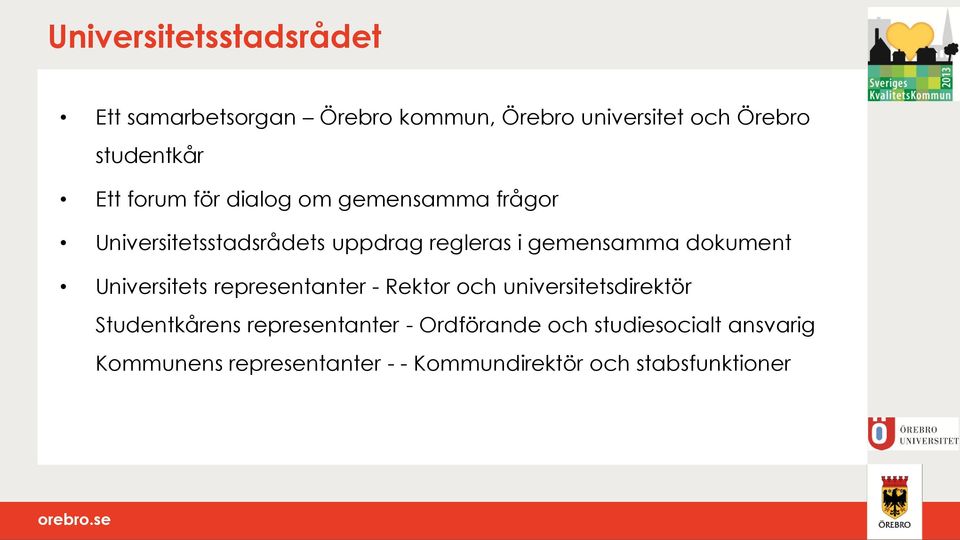 dokument Universitets representanter - Rektor och universitetsdirektör Studentkårens representanter