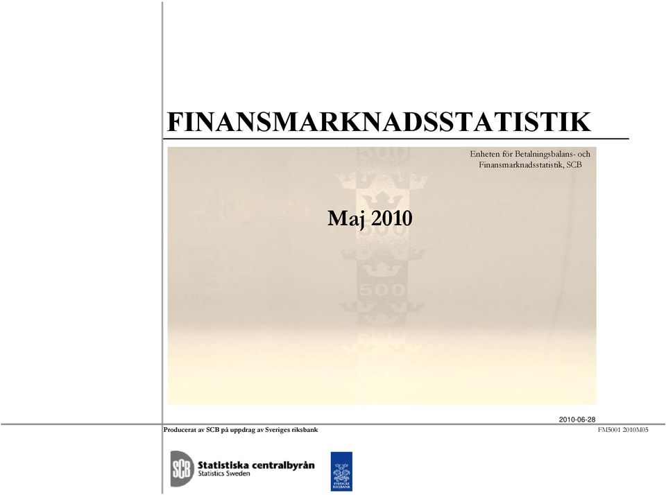 Finansmarknadsstatistik, SCB Maj