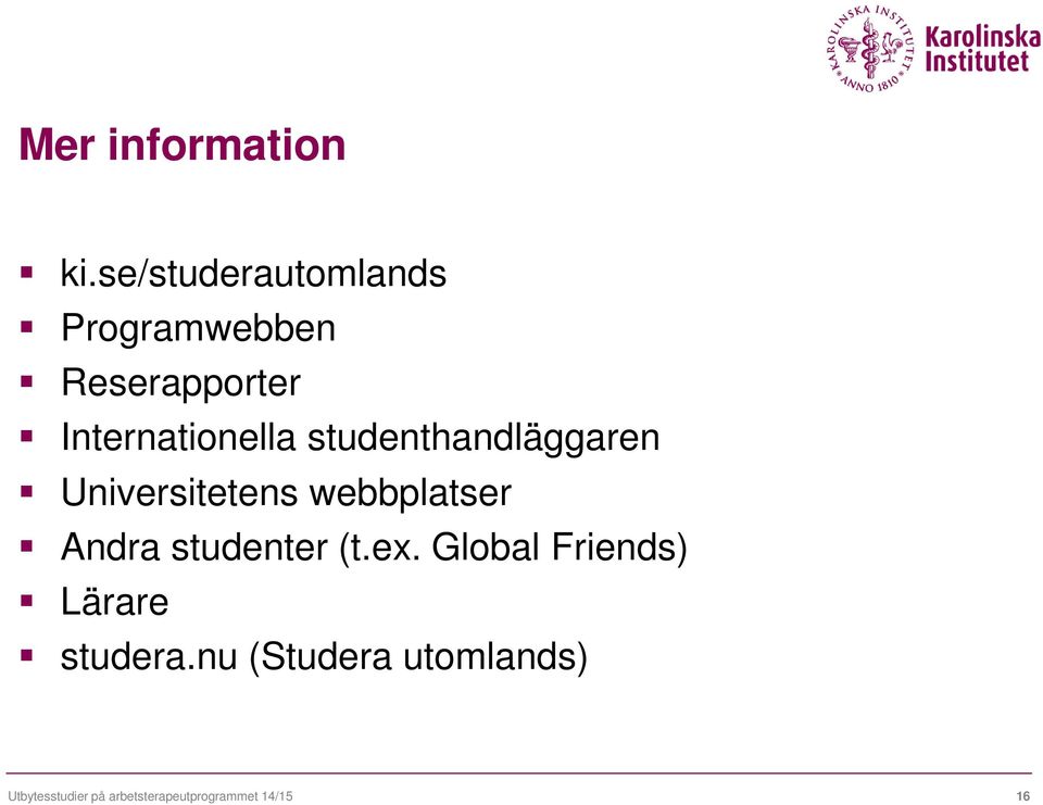 studenthandläggaren Universitetens webbplatser Andra studenter