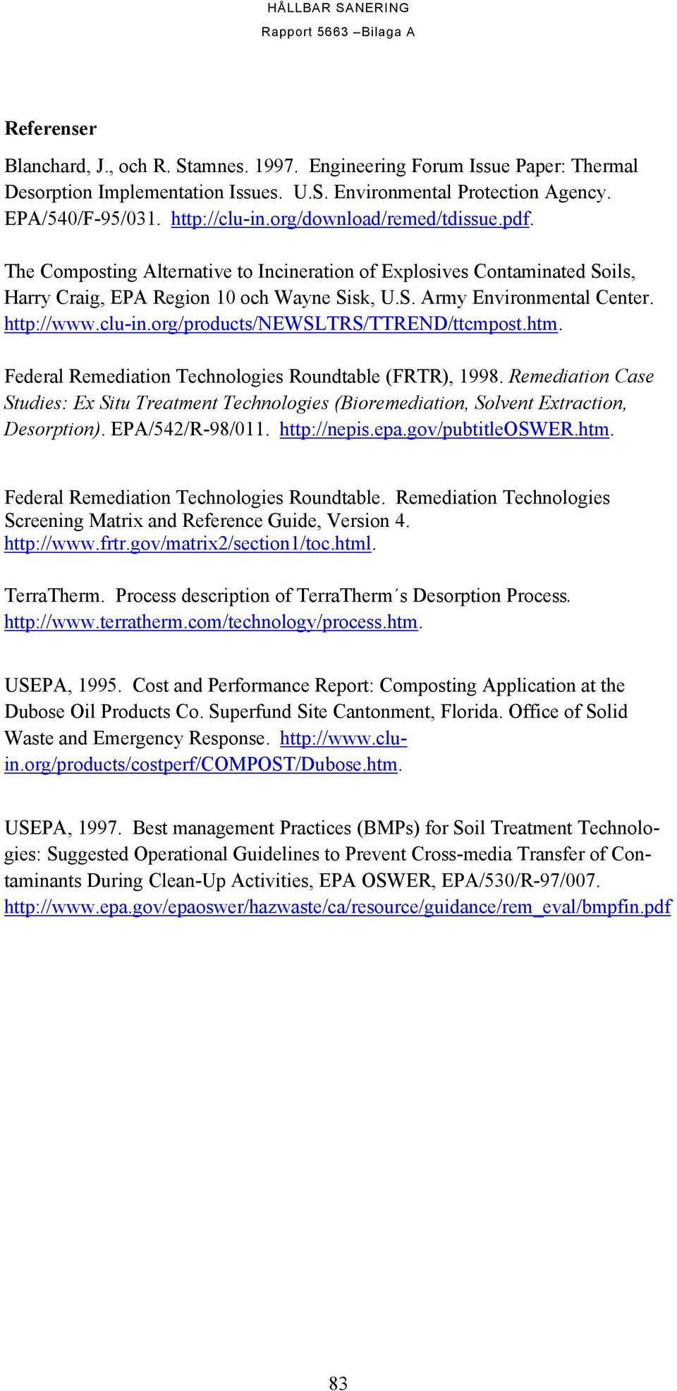 clu-in.org/products/newsltrs/ttrend/ttcmpost.htm. Federal Remediation Technologies Roundtable (FRTR), 1998.