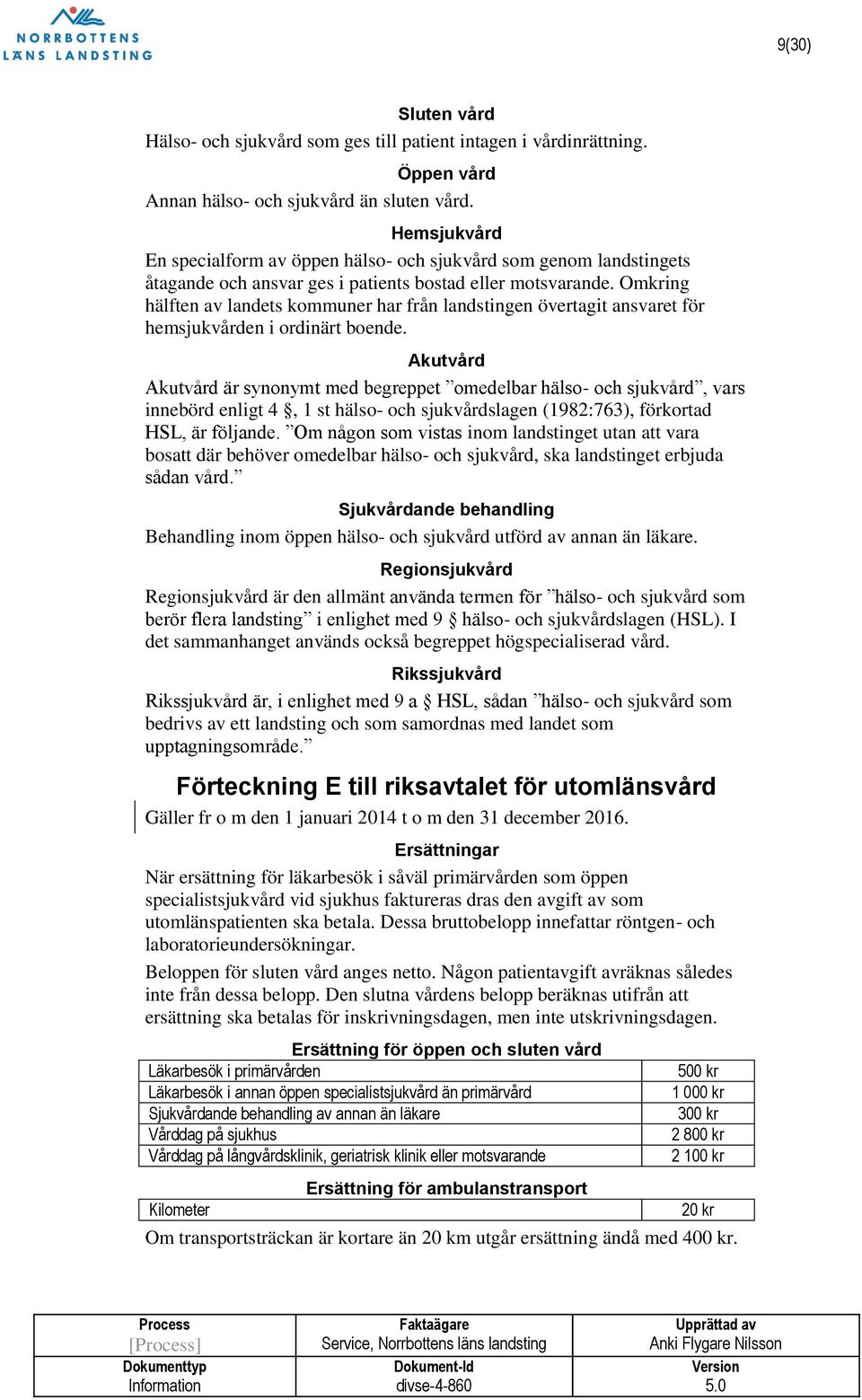 Omkring hälften av landets kommuner har från landstingen övertagit ansvaret för hemsjukvården i ordinärt boende.