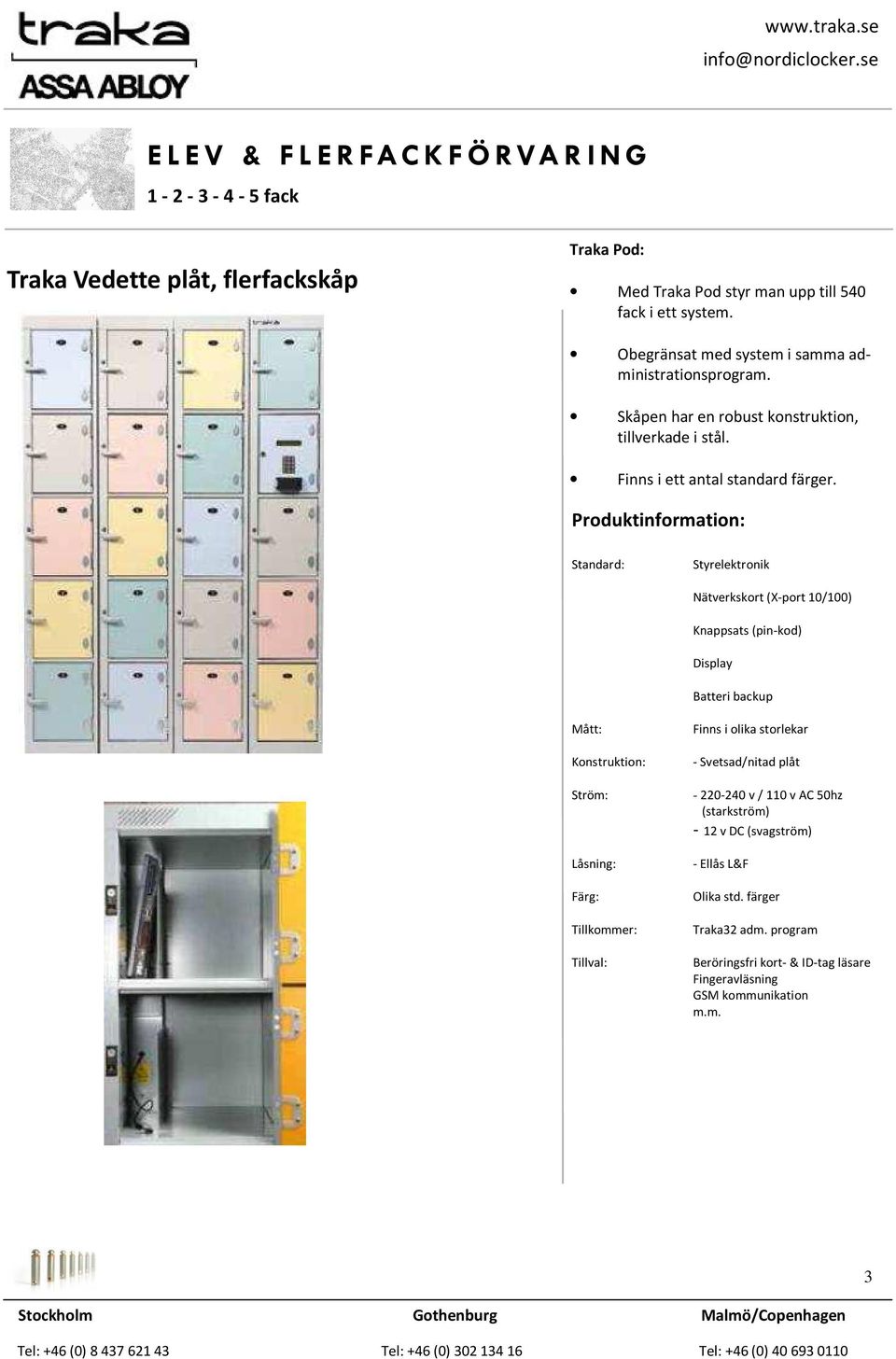 Obegränsat med system i samma administrationsprogram tillverkade i stål