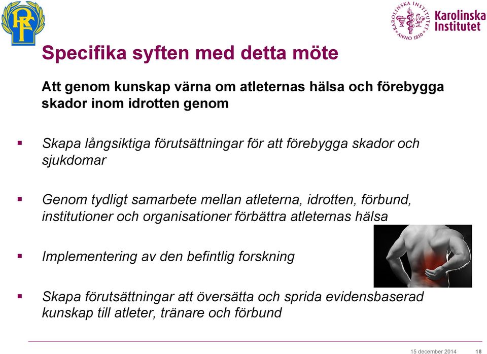 idrotten, förbund, institutioner och organisationer förbättra atleternas hälsa Implementering av den befintlig